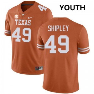 Youth Mason Shipley Texas Orange Texas Longhorns #49 Football Embroidery Jersey 318588-146